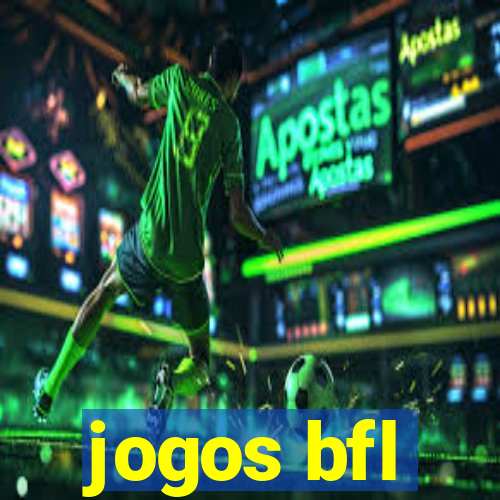 jogos bfl